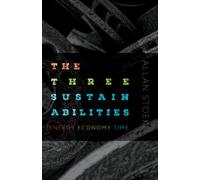 The Three Sustainabilities : Energy, Economy, Time