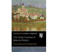 The Three Taverns: A Book of Poems