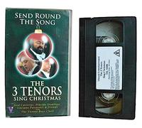 The Three Tenors: Send Around The Song [VHS]