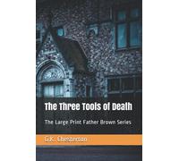 The Three Tools of Death: The Large Print Father Brown Series