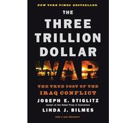 The Three Trillion Dollar War - The True Cost of the Iraq Conflict