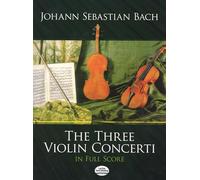The Three Violin Concerti (Dover Orchestral Music Scores)