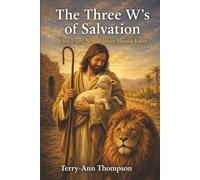 The Three W’s of Salvation What Every New Believer Should Know