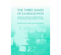 The Three Waves of Globalization: Winds of Change in Professional, Institutional and Academic Genres