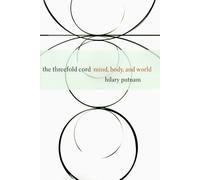 The Threefold Cord - Mind, Body, & World (John Dewey Essays in Philosophy)