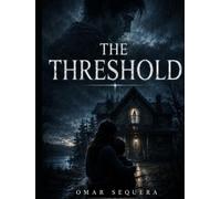 THE THRESHOLD