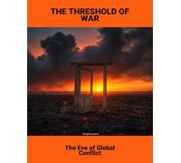 The Threshold Of War: The Eve Of Global Conflict