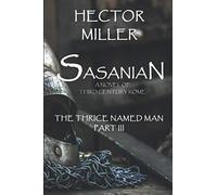 The Thrice Named Man III: Sasanian