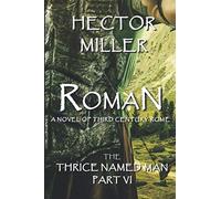 The Thrice Named Man VI: Roman