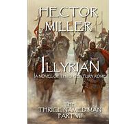 The Thrice Named Man VII: Illyrian