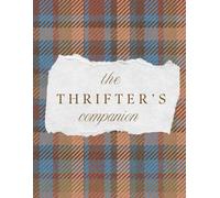 The Thrifter's Companion: A Thrift Store Journal for Recording Vintage Finds, Antique Treasures, Hidden Gems, Favorite Shops, Great Deals, and Shopping Memories