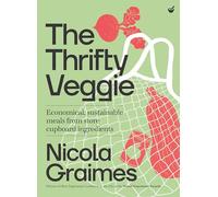 The Thrifty Veggie: Economical, sustainable meals from store-cupboard ingredients