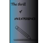 The thrill of an experience: Explorer's notebook