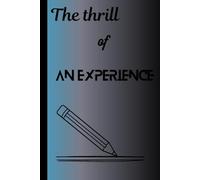 The thrill of an experience: Explorer's notebook