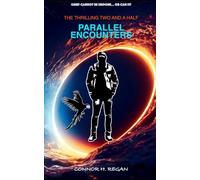 The Thrilling Two & A Half: Parallel Encounters: Grief Cannot Be Undone... Or Can It? (The Thrilling Two And A Half Saga)