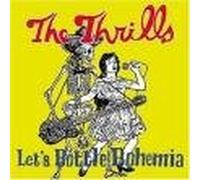 The Thrills - Let's Bottle Bohemia