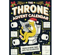 The Throne Advent Calendar: A Celebration of Jokes, Challenges, and Sudoku for Every Day in the Toilet!