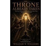 The Throne Already Taken: Why Every Power on Earth Reaches for the Same Thing and Never Closes Its Hand (The Petra Tenet Series)
