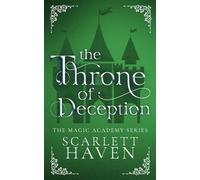 The Throne of Deception: 4 (Magic Academy)