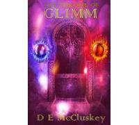 The Throne of Glimm: The Conclusion of the Glimm Saga: The Glimmer Saga Concludes: 3