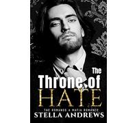The Throne of Hate: A mafia romance: 2 (The Romanos)