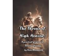 The Throne of High Heaven: A Practical Grimoire of Zeusian Sorcery