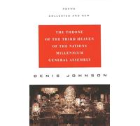 The Throne of the Third Heaven of the Nation's New Millennium General Assembly: Poems: Collected and New