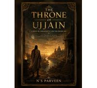 The Throne of Ujjain: A Novel of Vikramaditya and the Golden Age