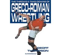 The Throws and Takedowns of Greco-roman Wrestling