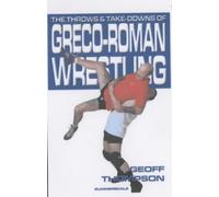 The Throws and Takedowns of Greco-roman Wrestling