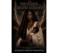 THE THUNDER AND DEATH GODDESS: The Last Child Of Lulu