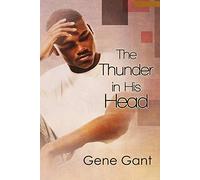 The Thunder in His Head (Everything We Shut Our Eyes To & The Thu)