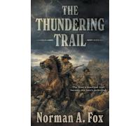 The Thundering Trail: A Traditional Western