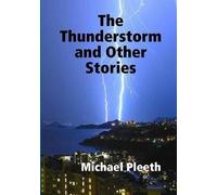 [(The Thunderstorm and Other Stories)] [Author: Michael Pleeth] published on (February, 2015)