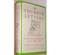 The Thurber Letters: The Wit, Wisdom and Surprising Life of James Thurber