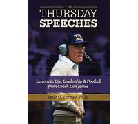 The Thursday Speeches: Lessons in Life, Leadership, and Football from Coach Don James