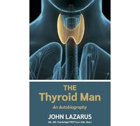 The Thyroid Man : An Autobiography