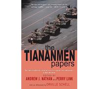 The Tiananmen Papers – Chinese Leadership's Decision to Use Force – In Their Own Words