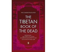 The Tibetan Book of the Dead.