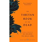 The Tibetan Book of the Dead: First Complete Translation (Penguin Classics Delux