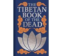 The Tibetan Book of the Dead: Gilded Pocket Edition (Arcturus Ornate Classics)