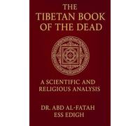 The Tibtain Book Of dead a scientific and religious analysis