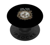 The Tick Never Dies Pocket Watch Collector Horology Art PopSockets Adhesive PopGrip