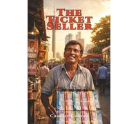 The Ticket Seller: a Street, a Dream, and a Lottery Ticket: 2 (Stories From Sri Lanka)