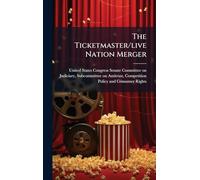 The Ticketmaster/live Nation Merger