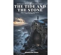The Tide and the Stone: They Don’t Protect the Truth - They Control It: 4 (The Tidemarks Mysteries)