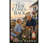 The Tide Comes Back: A Later-in-Life Romance of Second Chances in a Small Maine Harbor Town (Second Acts of Sandpiper Bay)