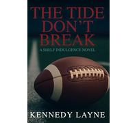 The Tide Don't Break: A Shelf Indulgence Novel (The Shelf Indulgence Chronicles)