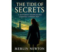 The Tide of Secrets: A Mysterious Disappearance Unravels a Hidden Past (Seaside Mysteries Series)