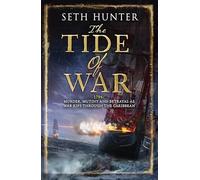 The Tide of War: A fast-paced naval adventure of bloodshed and betrayal at sea